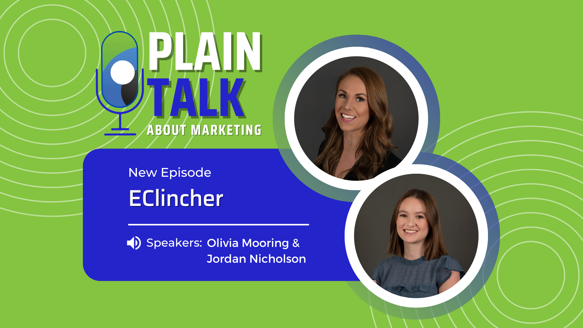 Plain Talk About Marketing: eClincher podcast with Jordan and Olivia